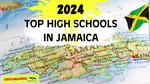 Its official, here are the top high schools in Jamaica as of 2024