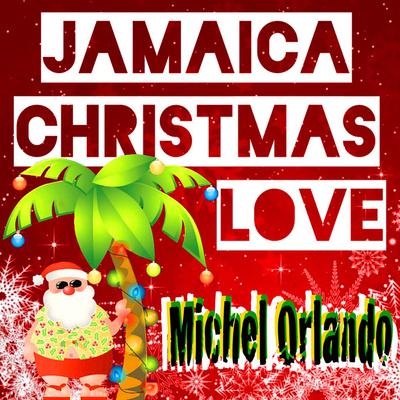 Jamaica Christmas Love Song