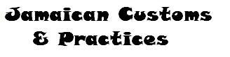 Jamaican Customs & Practices