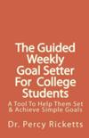 Guided Weekly Goal Setter For College Students
