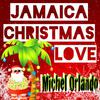 Jamaica Christmas Love Song